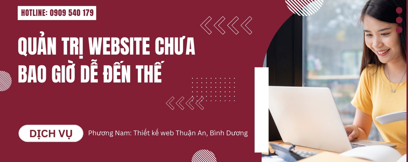 Thiết kế web Phương Nam giúp bạn quản trị website chưa bao giờ dễ đến thế